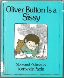 Cover of Oliver Button is a Sissy written by Tomie dePaola