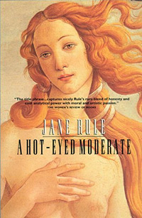 Image description: Cover of Jane Rule’s book A Hot-Eyed Moderate