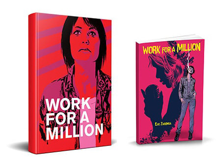 Image description: Hard copy and paperback book cover of Work For A Million graphic novel published by Hope Nicholson, Bedside Press