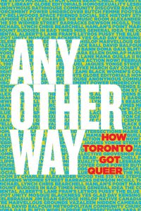 Any other way - how Toronto got queer
