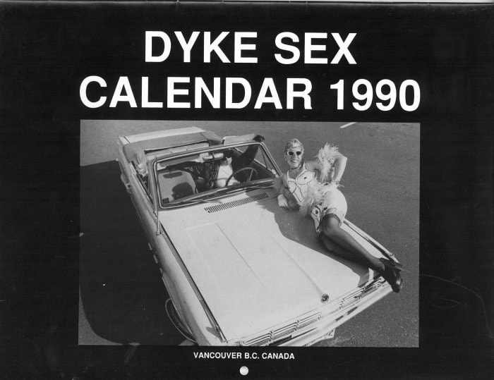 Dyke Sex Calendar 1990 – published by Dykes On The Wall Productions, Vancouver, B.C.