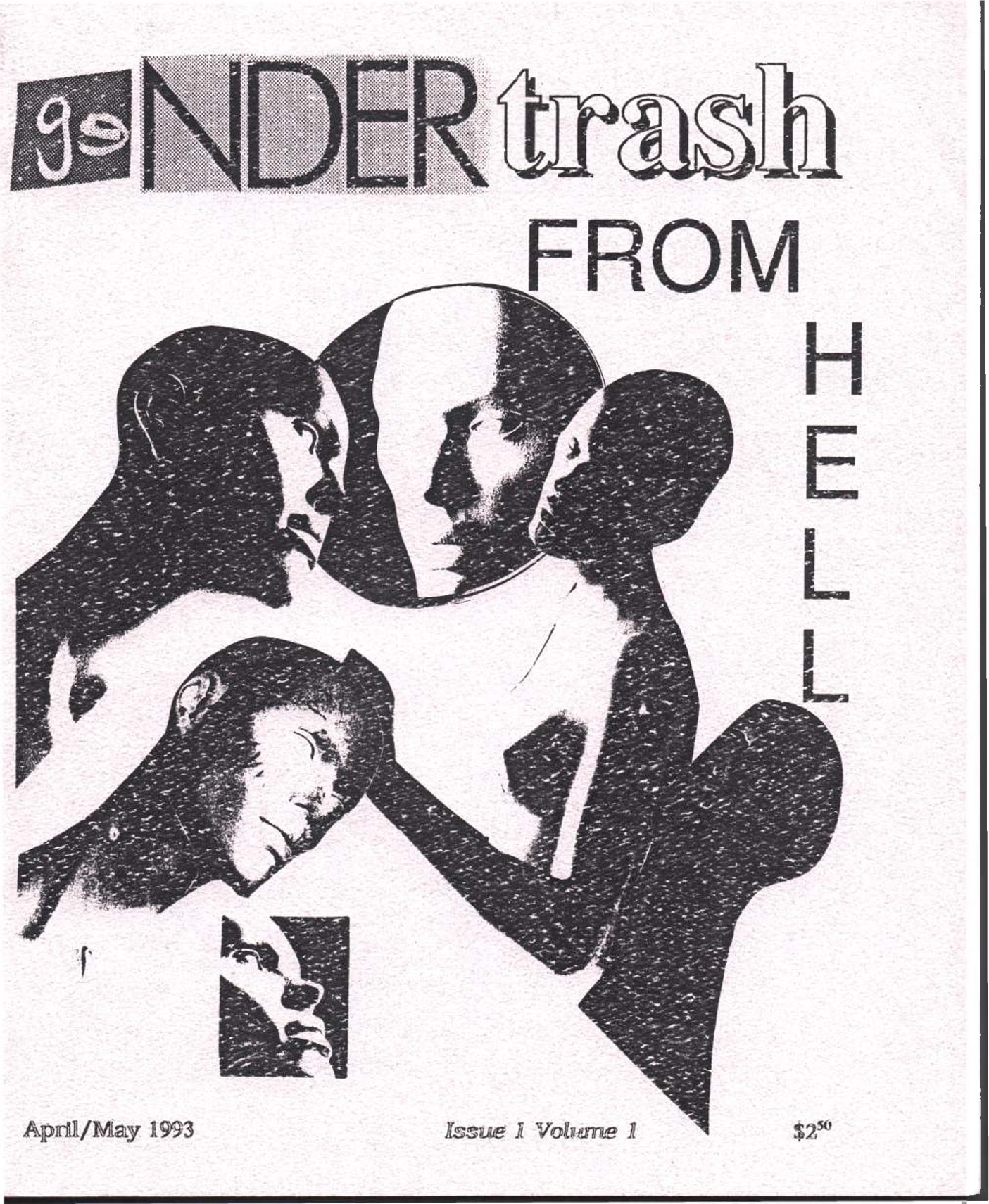 Collage of mannequin faces and text collage of the title, “Gendertrash from Hell” using cutout words and letters. Additional typed text at the bottom of the page reads, “April/May 1993; Issue 1 Volume 1; $2.50.”