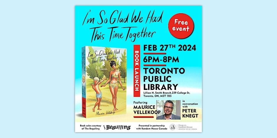 Cover of Join us to celebrate the launch of Maurice Vellekoop's graphic memoir, I'M SO GLAD WE HAD THIS TIME TOGETHER and an image of the author. Black text describes the event.