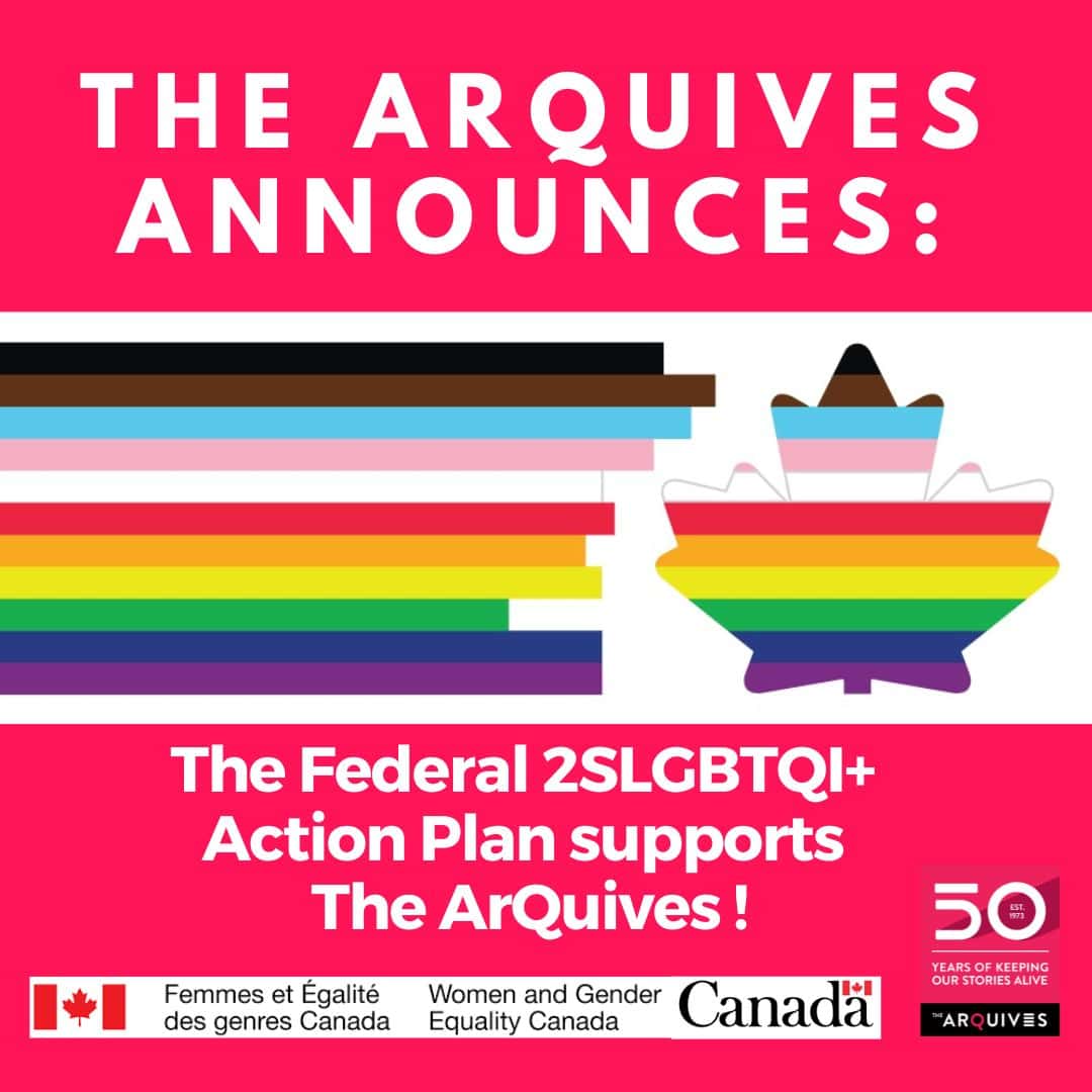 The ArQuives Announces the Federal 2sLGBTQI+ Action Plan Supports The ArQuives!