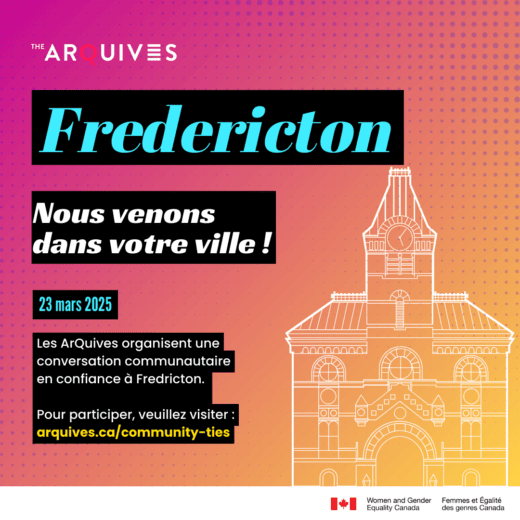 Un arrière-plan en dégradé rose et orange avec le texte suivant : Nous venons dans votre ville ! Les ArQuives organisent une conversation communautaire intime à Fredericton 23 mars 2025. Pour participer, veuillez consulter le site : arquives.ca/community-ties/. Un dessin au trait du Hôtel de ville de Fredericton apparaît au bas de l'image.