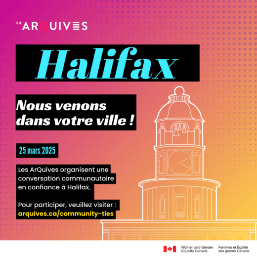 Un arrière-plan en dégradé rose et orange avec le texte suivant : Nous venons dans votre ville ! Les ArQuives organisent une conversation communautaire intime à Halifax 25 mars 2025. Pour participer, veuillez consulter le site : arquives.ca/community-ties/. Un dessin au trait du Horloge de la ville apparaît au bas de l'image.