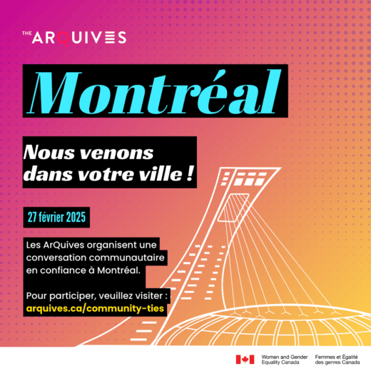 Un arrière-plan en dégradé rose et orange avec le texte suivant : Nous venons dans votre ville ! Les ArQuives organisent une conversation communautaire intime à Montréal 27 février 2025. Pour participer, veuillez consulter le site : arquives.ca/community-ties/. Un dessin au trait du Stade olympique apparaît au bas de l'image.