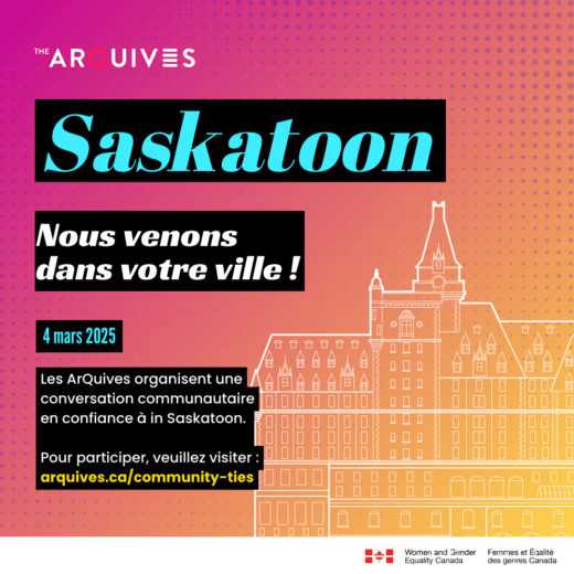 Un arrière-plan en dégradé rose et orange avec le texte suivant : Nous venons dans votre ville ! Les ArQuives organisent une conversation communautaire intime à Saskatoon 4 mars 2025. Pour participer, veuillez consulter le site : arquives.ca/community-ties/. Un dessin au trait du Delta Hotels Bessborough apparaît au bas de l'image.