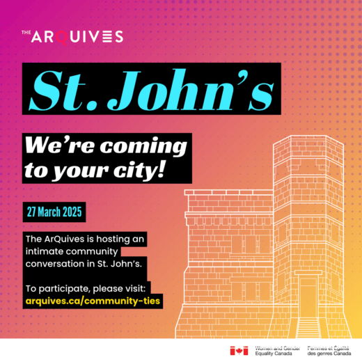 A pink and orange gradient background with text that reads: We’re coming to your city! The ArQuives is hosting an intimate community conversation in St John's on 27 March 2025. To participate, please visit: arquives.ca/community-ties/. A line drawing of the Signal Hill National Historic Site appears at the bottom of the image.