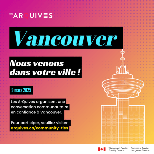 Un arrière-plan en dégradé rose et orange avec le texte suivant : Nous venons dans votre ville ! Les ArQuives organisent une conversation communautaire intime à Vancouver 9 mars 2025. Pour participer, veuillez consulter le site : arquives.ca/community-ties/. Un dessin au trait du Vancouver Lookout apparaît au bas de l'image.